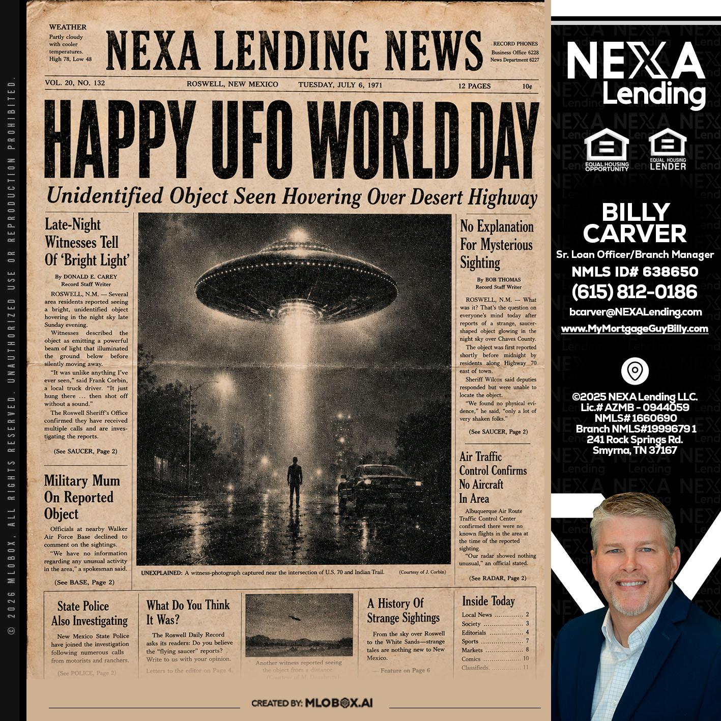 HAPPY UFO WORLD DAY - Billy Carver -Sr Loan Officer / Branch Manager