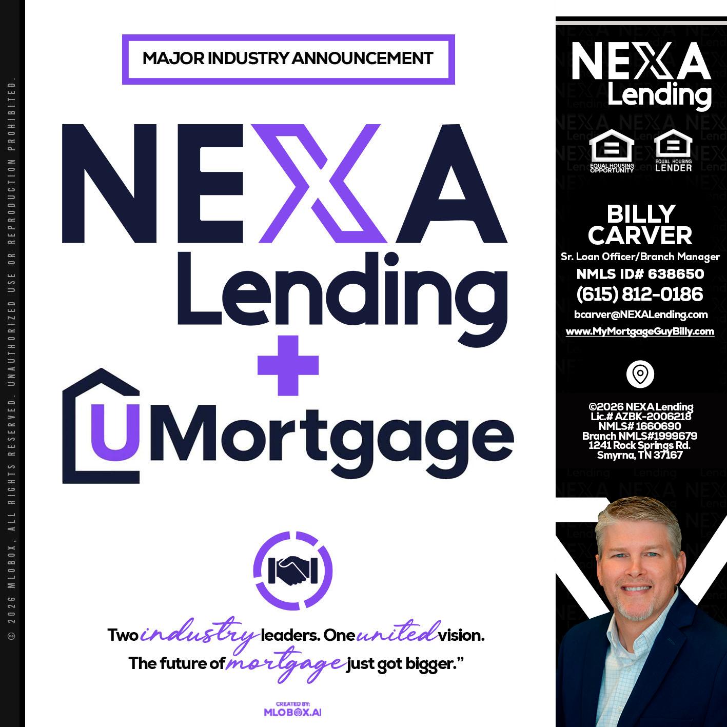 NEXA LENDING U MORTGAGE - Billy Carver -Sr Loan Officer / Branch Manager