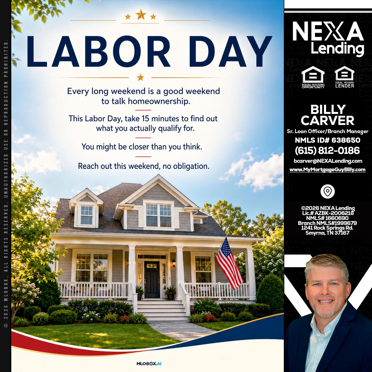 LABOR DAY - Billy Carver -Sr Loan Officer / Branch Manager