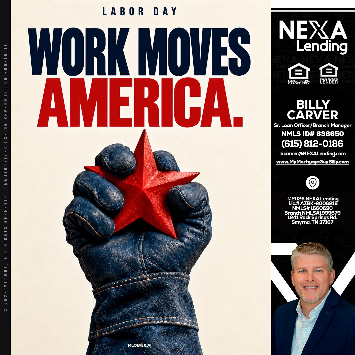 WORKS MOVES AMERICA - Billy Carver -Sr Loan Officer / Branch Manager